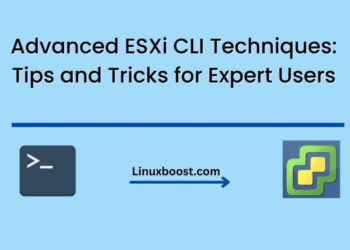 Advanced ESXi CLI Techniques: Tips and Tricks for Expert Users
