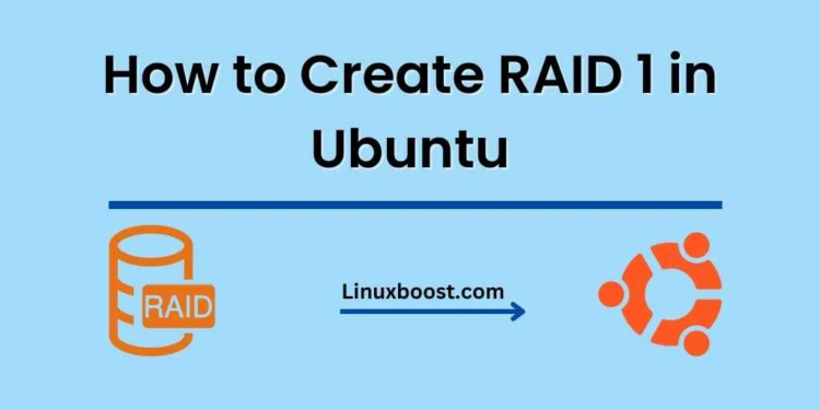 How to Create RAID 1 in Ubuntu