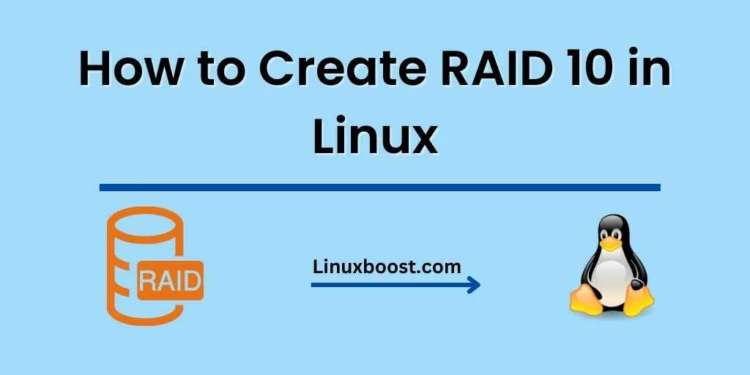 How to Create RAID 10 in Linux