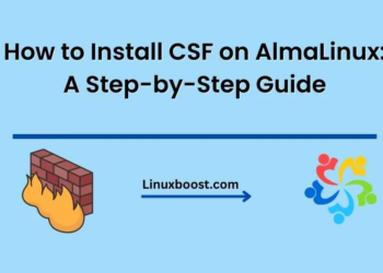 How to Install CSF on AlmaLinux: A Step-by-Step Guide