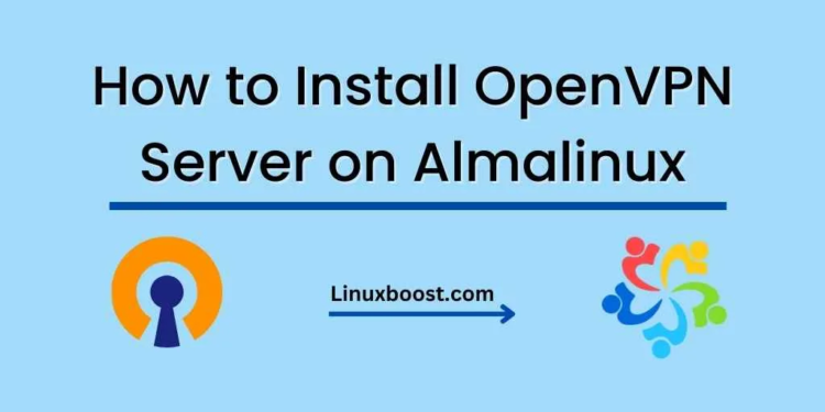 How to Install OpenVPN Server on Almalinux