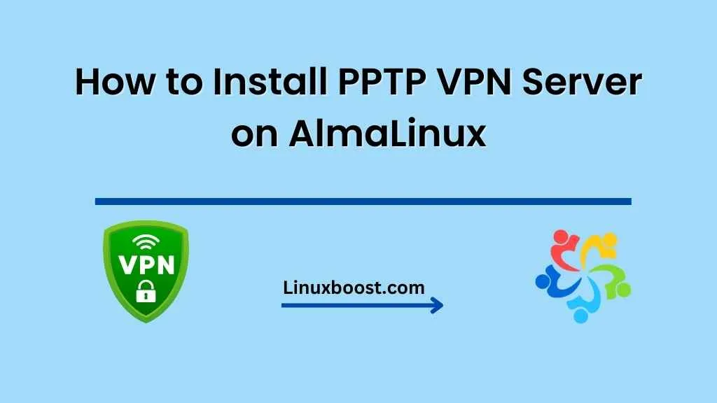 How to Install PPTP VPN Server on AlmaLinux