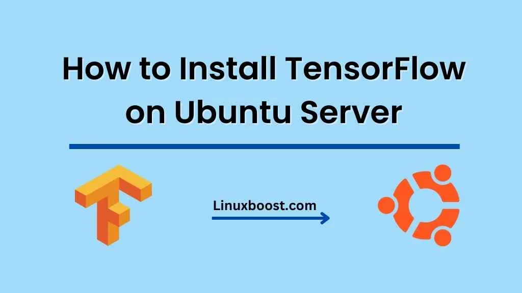 How to Install TensorFlow on Ubuntu Server
