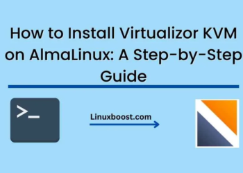 How to Install Virtualizor KVM on AlmaLinux: A Step-by-Step Guide
