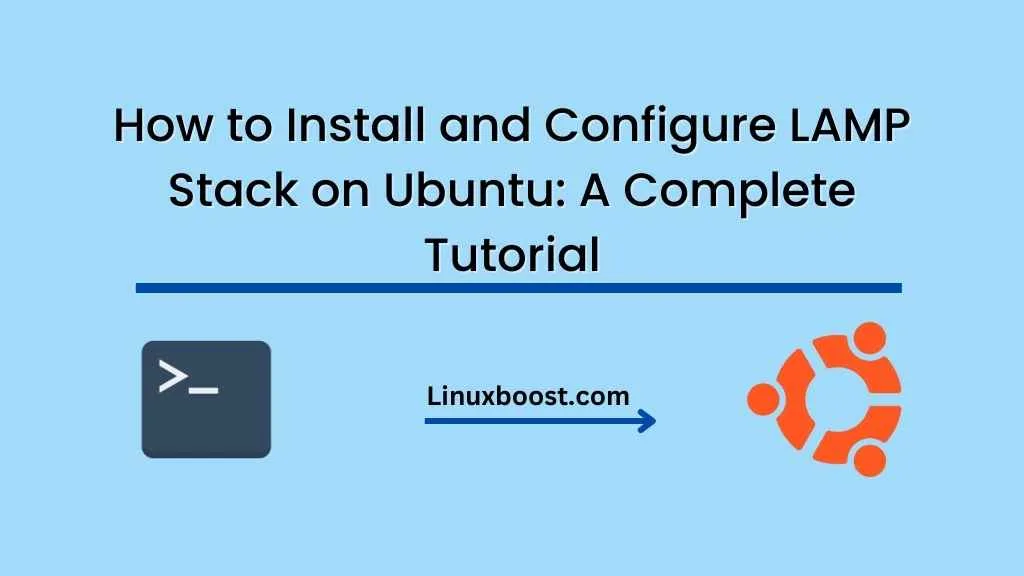How to Install and Configure LAMP Stack on Ubuntu
