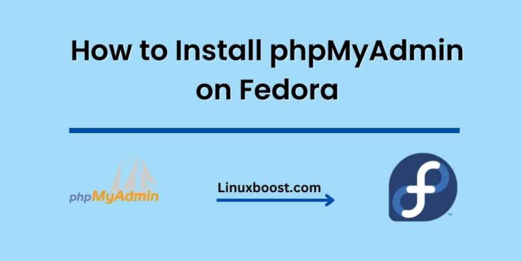 How to Install phpMyAdmin on Fedora
