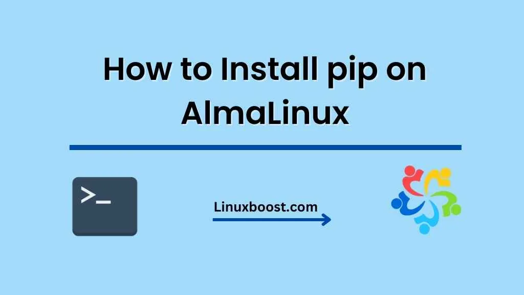 How to Install Pip on AlmaLinux