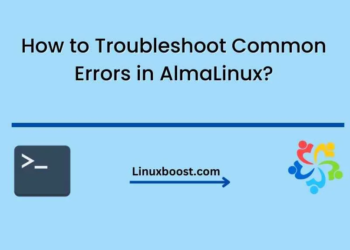How to Troubleshoot Common Errors in AlmaLinux