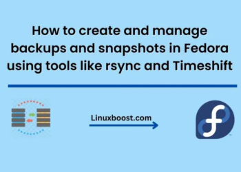 How to create and manage backups and snapshots in Fedora using tools like rsync and Timeshift