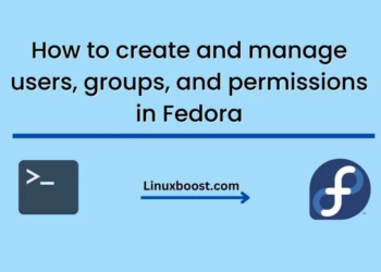 How to create and manage users, groups, and permissions in Fedora