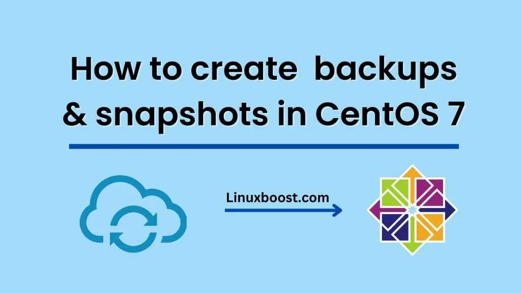 How to create and manage backups and snapshots in CentOS 7 using tools like rsync and Timeshift.