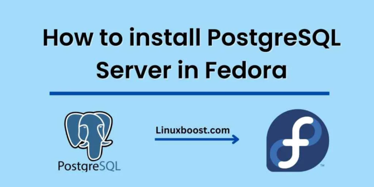 How to set up a database server on Fedora using PostgreSQL