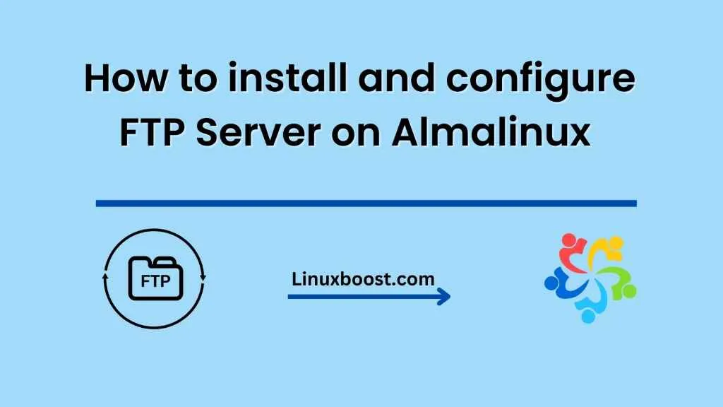 How to install and configure FTP Server on Almalinux
