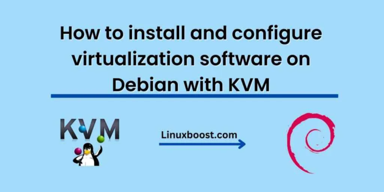 How to install and configure virtualization software on Debian with KVM