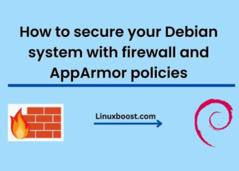 How to secure your Debian system with firewall and AppArmor policies