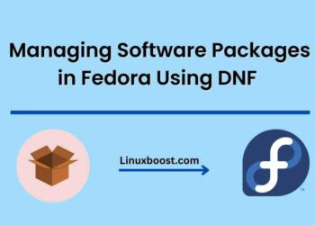 A Beginner’s Guide to Managing Software Packages in Fedora Using DNF