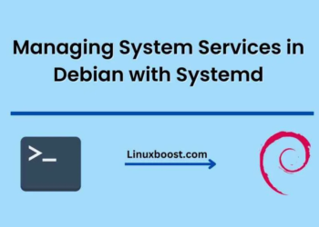 Managing System Services in Debian with Systemd: A Complete Guide to Understanding Unit Files and Configuration