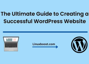 The Ultimate Guide to Creating a Successful WordPress Website