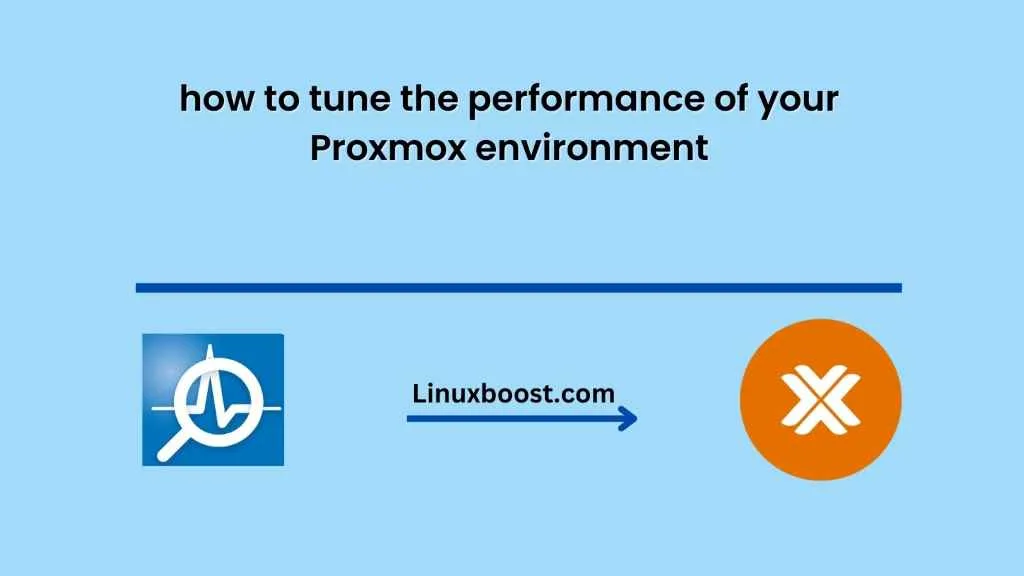 How to Tune the Performance of Your Proxmox Environment