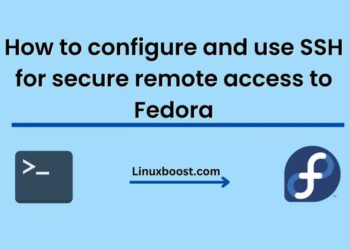 How to configure and use SSH for secure remote access to Fedora