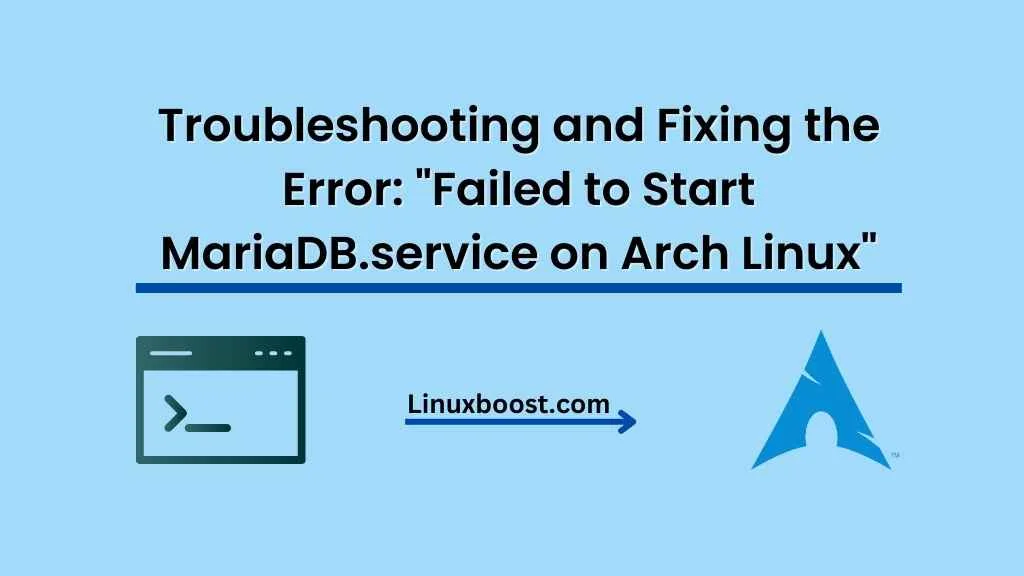 Failed to Start MariaDB.service on Arch Linux