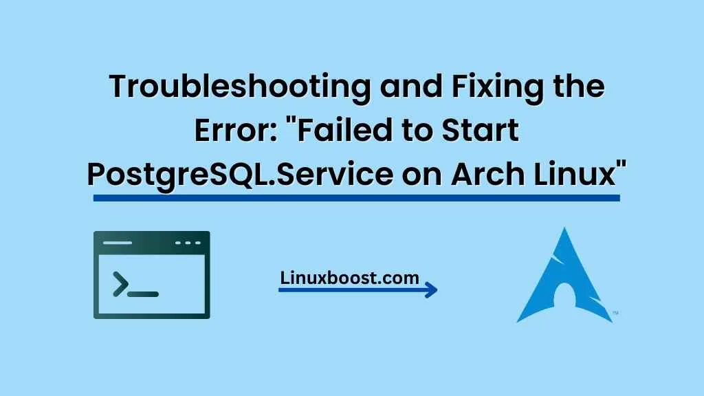 Failed to Start PostgreSQL.Service on Arch Linux
