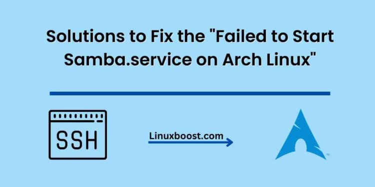 Failed to Start Samba.service on Arch Linux