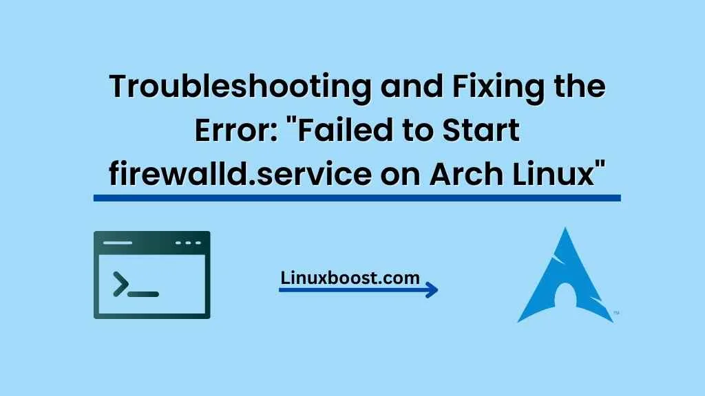 Failed to Start firewalld.service on Arch Linux