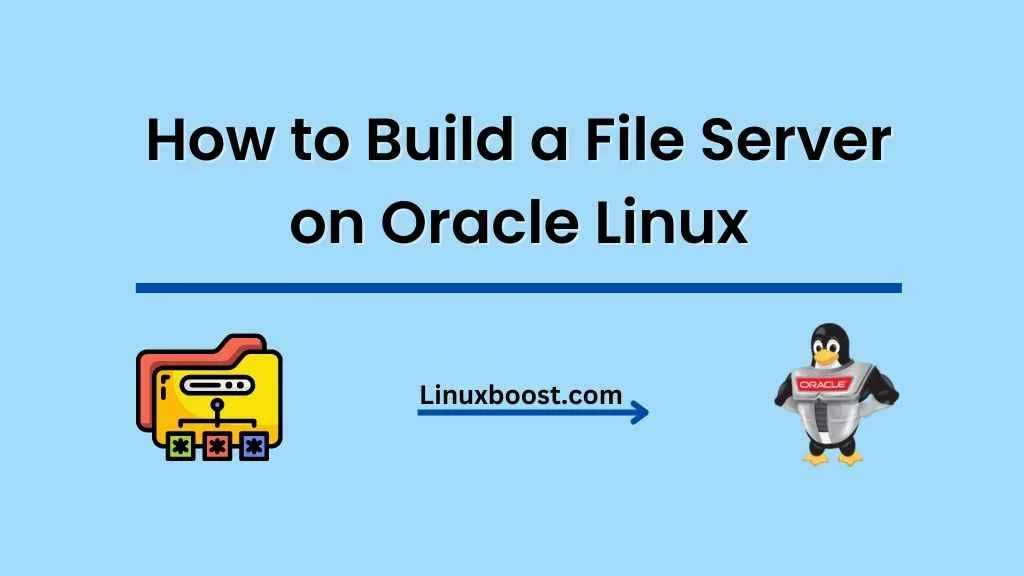 How to Build a File Server on Oracle Linux