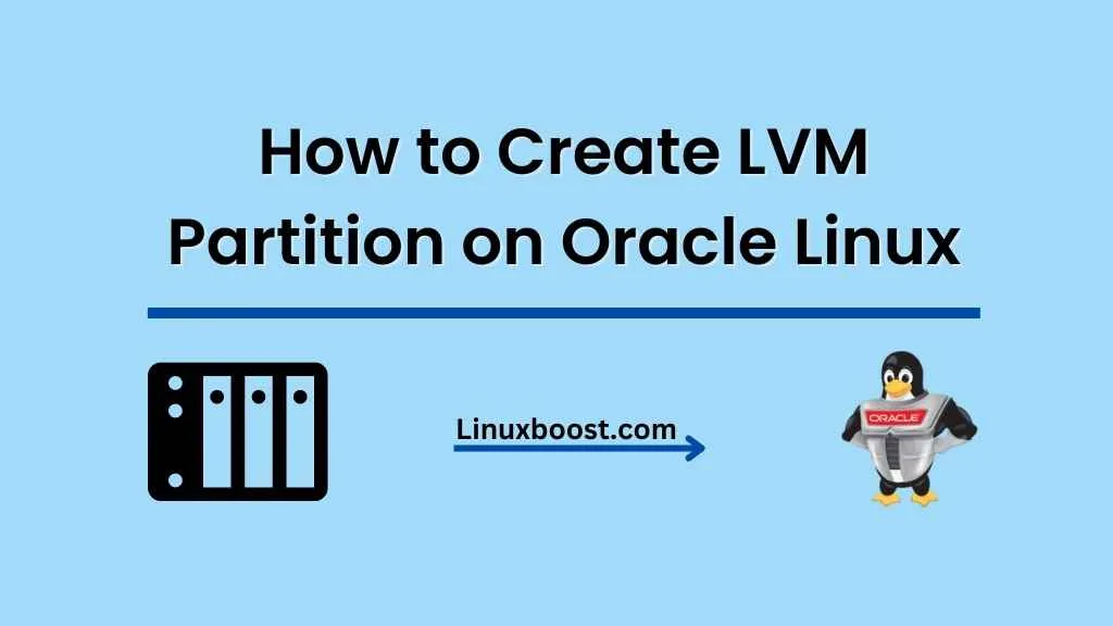 How to Create LVM partition on Oracle Linux