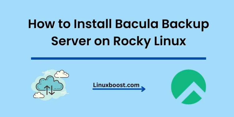 How to Install Bacula Backup Server on Rocky Linux
