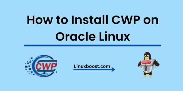 How to Install CWP on Oracle Linux