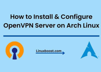 How to Install & Configure OpenVPN Server on Arch Linux
