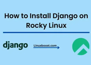 How to Install Django on Rocky Linux