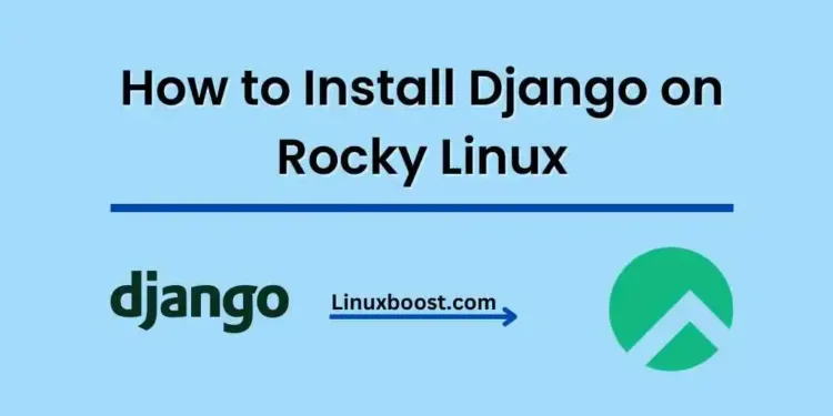 How to Install Django on Rocky Linux