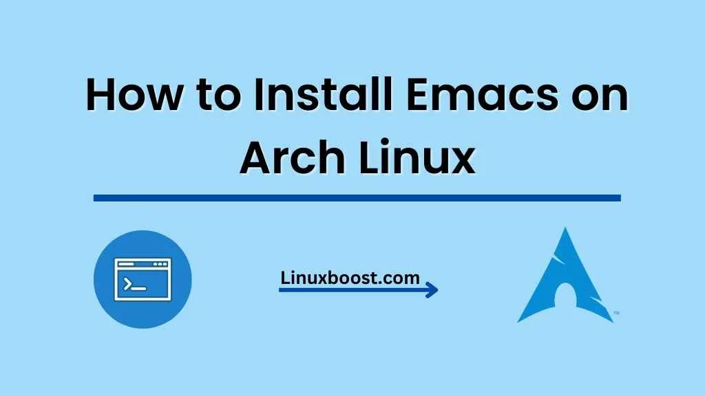 Installing Emacs on Arch Linux Using pacman