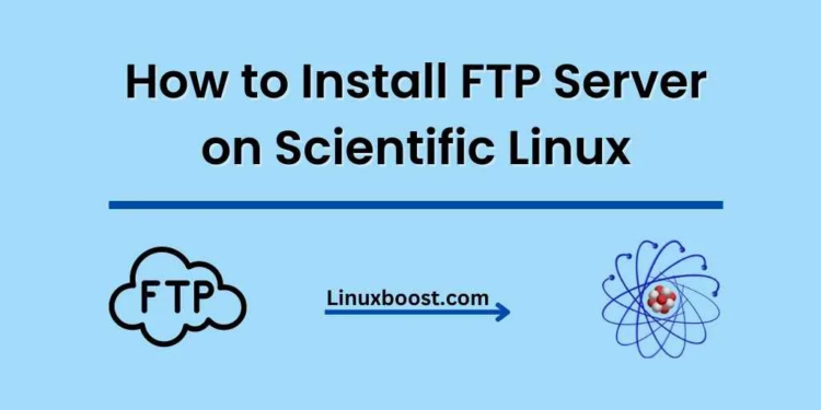 How to Install FTP Server on Scientific Linux