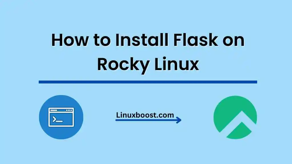 How to Install Flask on Rocky Linux LinuxBoost