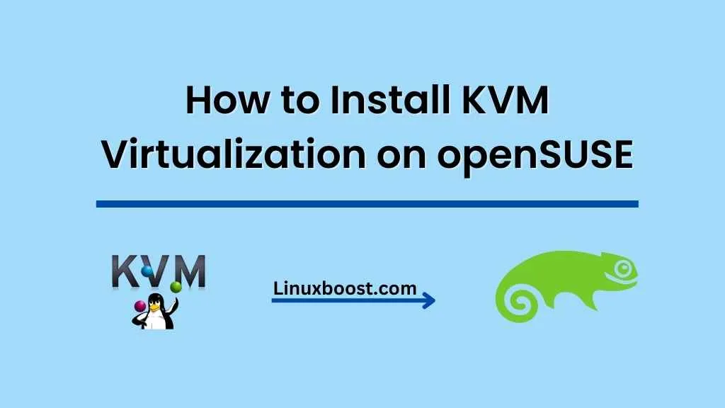 How to Install KVM Virtualization on openSUSE