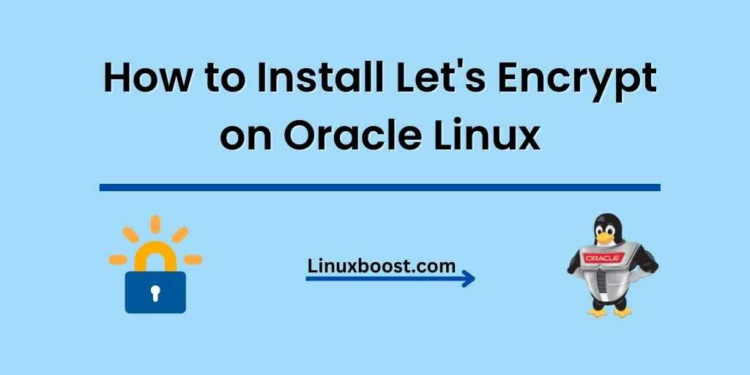 How to Install Let's Encrypt on Oracle Linux