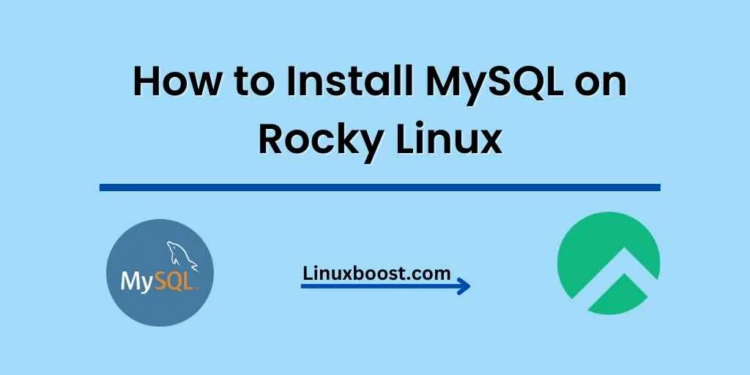 How to Install MySQL on Rocky Linux