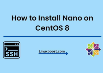 How to Install Nano on CentOS 8