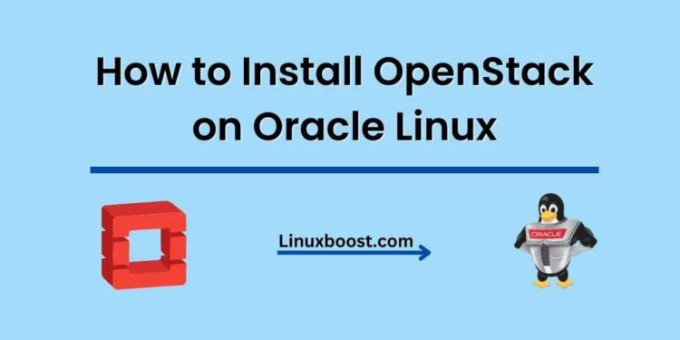 How to Install OpenStack on Oracle Linux