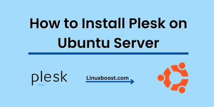 How to Install Plesk on Ubuntu Server