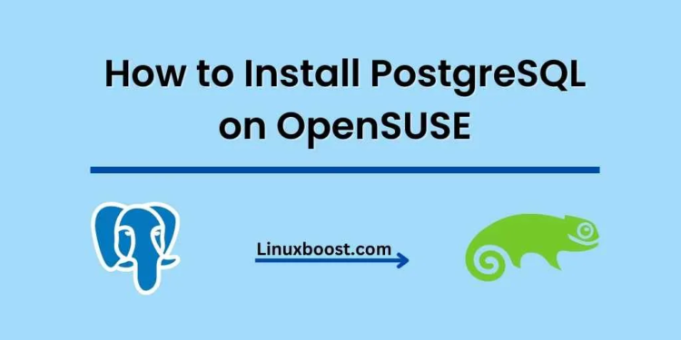 How to Install PostgreSQL on OpenSUSE