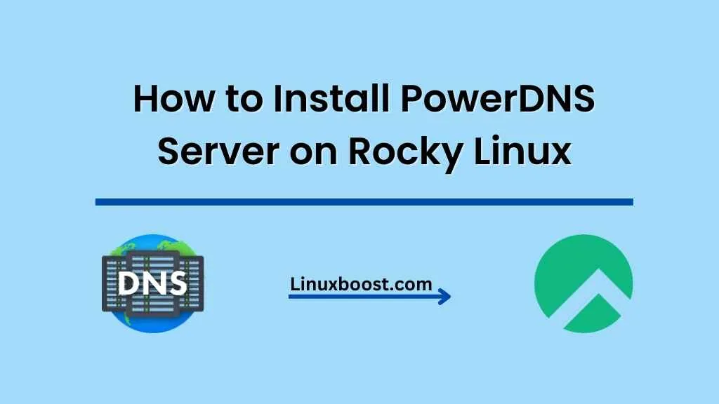 How to Install PowerDNS Server on Rocky Linux