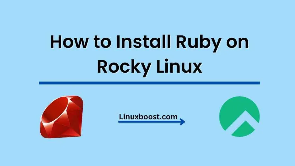 How to Install Ruby on Rocky Linux