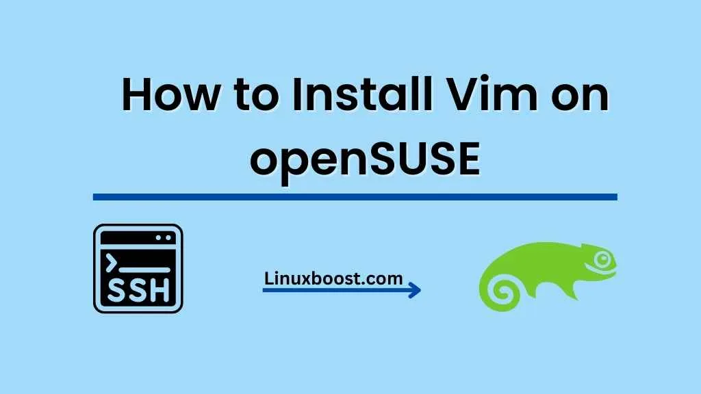 How to Install Vim on openSUSE