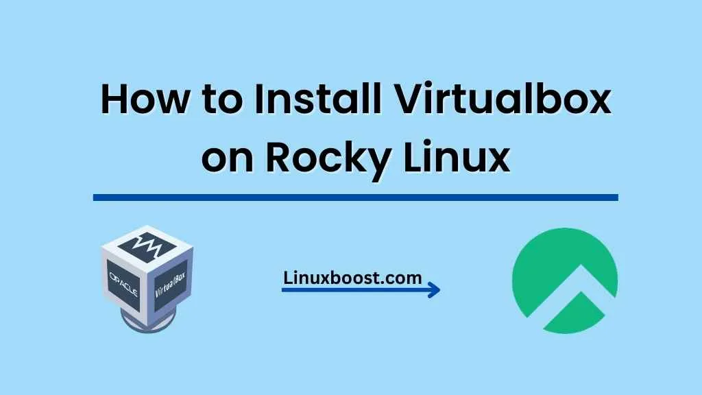 How to Install Virtualbox on Rocky Linux
