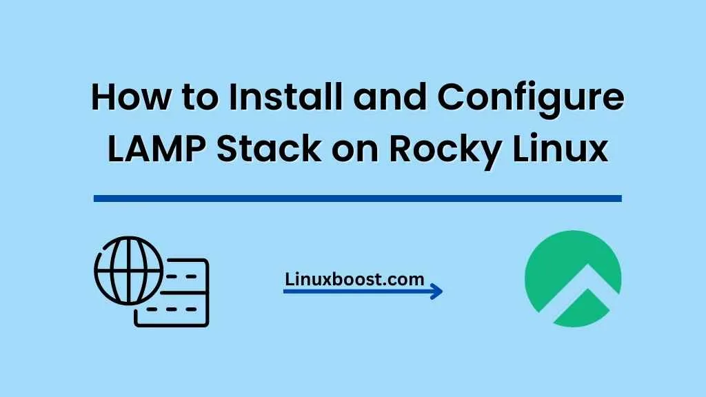 How to Install and Configure LAMP Stack on Rocky Linux
